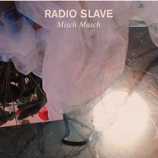 Radio Slave: Misch Masch mp3 Compilation by Various Artists