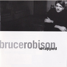 Wrapped mp3 Album by Bruce Robison