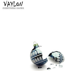 Everything Glows mp3 Album by Vaylon