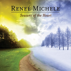Seasons of the Heart mp3 Album by Reneé Michele