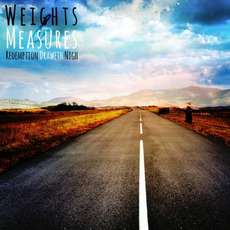 Weights & Measures mp3 Album by Redemption Draweth Nigh