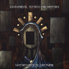 Mathematical Mother mp3 Album by Universal Totem Orchestra