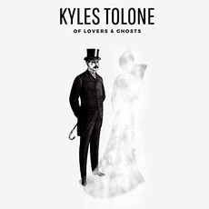 Of Lovers & Ghosts mp3 Album by Kyles Tolone