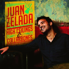 High Ceilings & Collar Bones mp3 Album by Juan Zelada