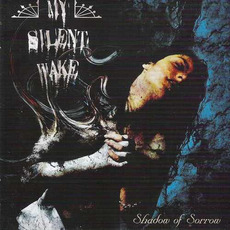 Shadow of Sorrow mp3 Album by My Silent Wake