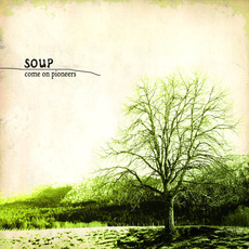 Come on Pioneers mp3 Album by Soup
