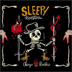 Chicago Roosters mp3 Album by Sleepy Roosters