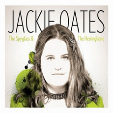 The Spyglass and the Herringbone mp3 Album by Jackie Oates