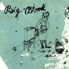 Sew Your Wild Days Tour, Volume I mp3 Album by Big Blood