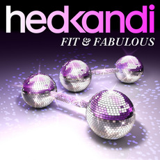 Hed Kandi: Fit & Fabulous mp3 Compilation by Various Artists