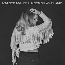 Blood On Your Hands mp3 Album by Benedicte Braenden