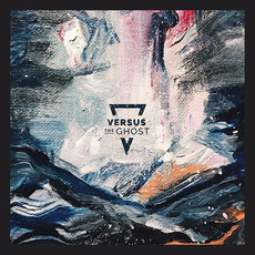 Versus the Ghost mp3 Album by Versus the Ghost