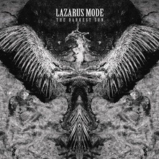 The Darkest Sun mp3 Album by Lazarus Mode