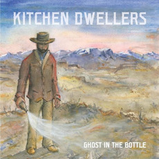 Ghost In The Bottle mp3 Album by Kitchen Dwellers