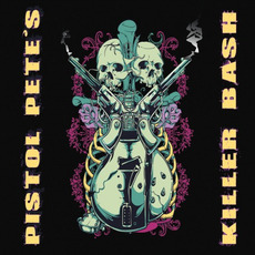 Pistol Pete's Killer Bash mp3 Album by Pistol Pete