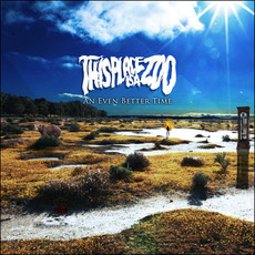An Even Better Time mp3 Album by This Place Is A Zoo