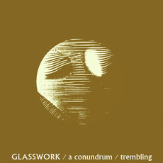 A Conundrum/Trembling mp3 Single by Glasswork