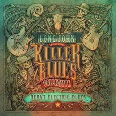 Heavy Electric Blues mp3 Album by Long John And The Killer Blues Collective