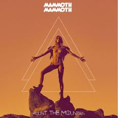 Mount the Mountain mp3 Album by Mammoth Mammoth