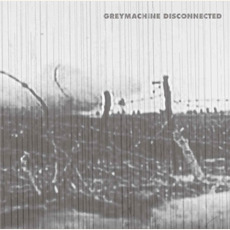 Disconnected mp3 Album by Greymachine