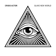 Slave New World mp3 Album by Crisis Actor