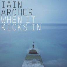 When It Kicks In mp3 Single by Iain Archer