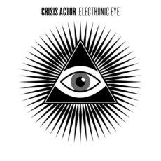Electronic Eye mp3 Single by Crisis Actor