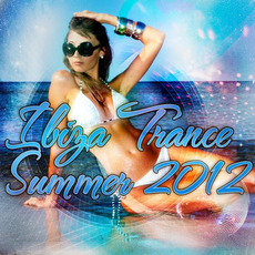 Ibiza Trance Summer 2012 mp3 Compilation by Various Artists