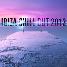 Ibiza Chill Out 2012 mp3 Compilation by Various Artists