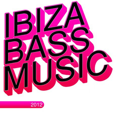 Ibiza Bass Music 2012 mp3 Compilation by Various Artists