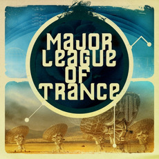 Major League of Trance mp3 Compilation by Various Artists