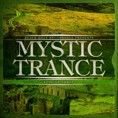 Black Hole Recordings Presents Mystic Trance Episode 3 mp3 Compilation by Various Artists