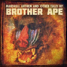 Mandrill Anthem And Other Tales mp3 Album by Brother Ape