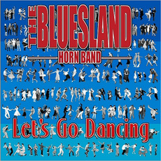 Let's Go Dancing mp3 Album by The Bluesland Horn Band