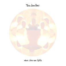 Where Shine New Lights mp3 Album by Tara Jane O'Neil