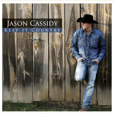 Keep It Country mp3 Album by Jason Cassidy