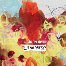 Little Mess mp3 Album by Grouplove