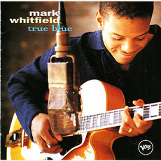 True Blue mp3 Album by Mark Whitfield