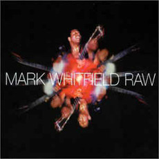 Raw mp3 Album by Mark Whitfield