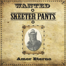 Amor Eterno mp3 Album by Skeeter Pants