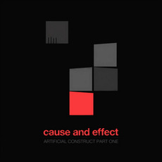 Artificial Construct - Part One mp3 Album by Cause & Effect