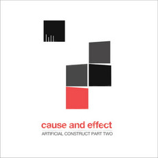 Artificial Construct - Part Two mp3 Album by Cause & Effect