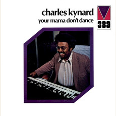 Your Mama Don't Dance mp3 Album by Charles Kynard