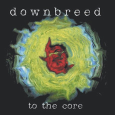 To the Core mp3 Album by Downbreed