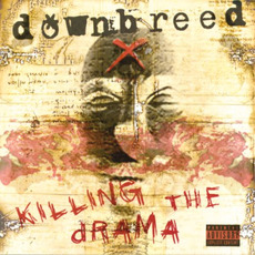Killing the Drama mp3 Album by Downbreed