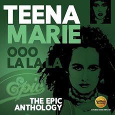 Ooo La La La - The Epic Anthology mp3 Artist Compilation by Teena Marie