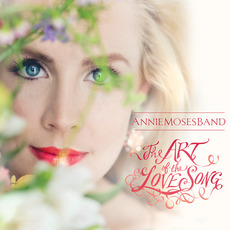 The Art Of The Love Song mp3 Album by Annie Moses Band