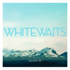 Island EP mp3 Album by WHITEWAITS
