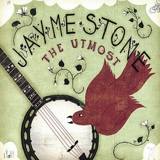 The Utmost mp3 Album by Jayme Stone