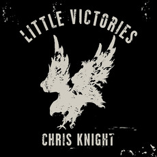 Little Victories mp3 Album by Chris Knight
